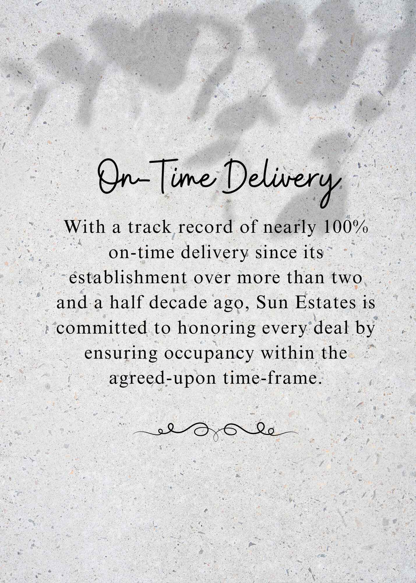On Time Delivery - Sun Estate